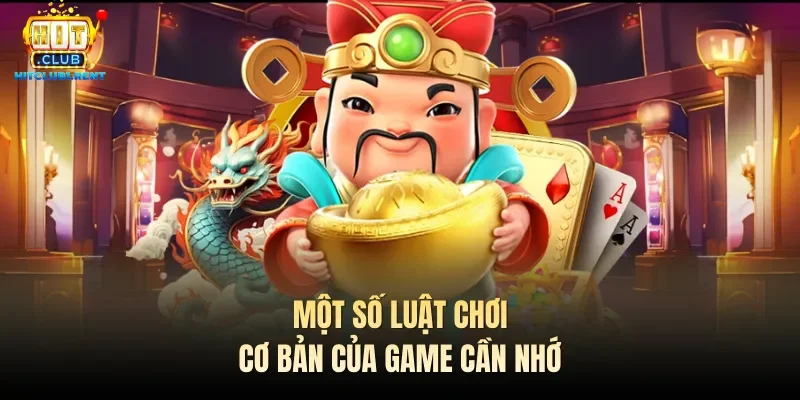 Một số luật chơi cơ bản của game cần nhớ